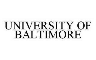 UNIVERSITY OF BALTIMORE