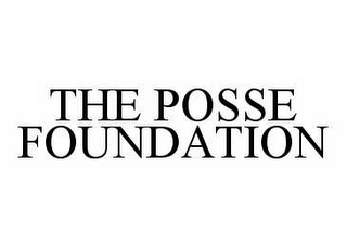 THE POSSE FOUNDATION