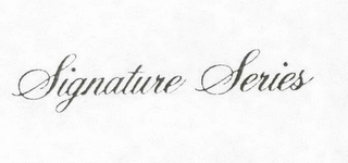 SIGNATURE SERIES