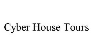 CYBER HOUSE TOURS