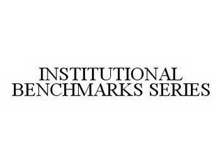 INSTITUTIONAL BENCHMARKS SERIES