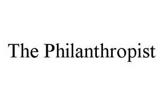 THE PHILANTHROPIST