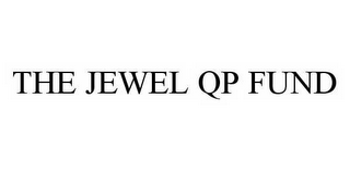 THE JEWEL QP FUND