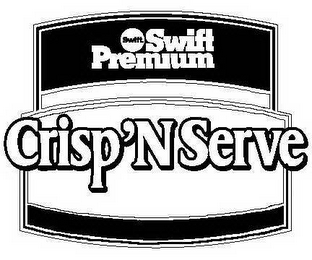 SWIFT SWIFT PREMIUM CRISP'N SERVE