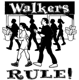 WALKERS RULE!