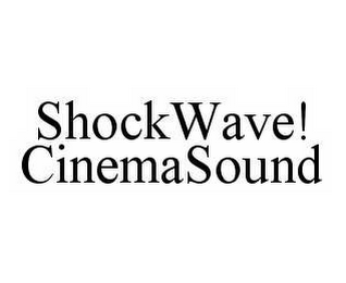 SHOCKWAVE!CINEMASOUND