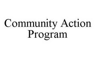 COMMUNITY ACTION PROGRAM