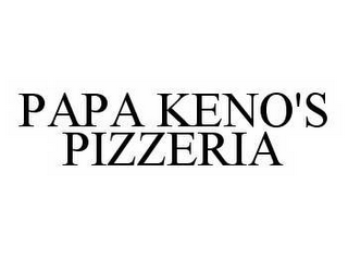 PAPA KENO'S PIZZERIA