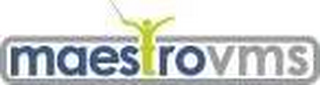 MAESTROVMS