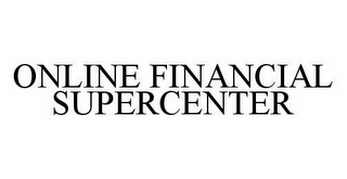 ONLINE FINANCIAL SUPERCENTER