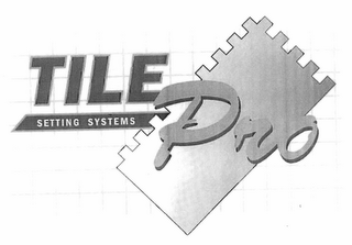 TILE PRO SETTING SYSTEMS