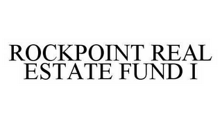 ROCKPOINT REAL ESTATE FUND I