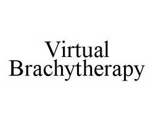 VIRTUAL BRACHYTHERAPY