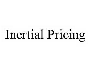 INERTIAL PRICING