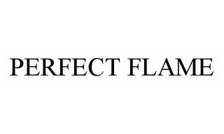 PERFECT FLAME