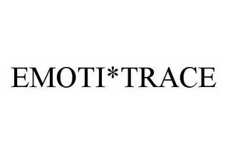 EMOTI*TRACE