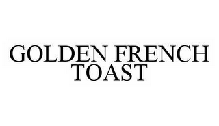 GOLDEN FRENCH TOAST