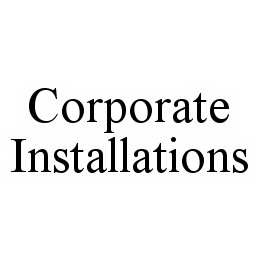 CORPORATE INSTALLATIONS