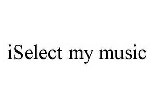 ISELECT MY MUSIC