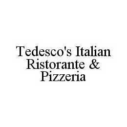 TEDESCO'S ITALIAN RISTORANTE & PIZZERIA