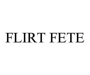 FLIRT FETE