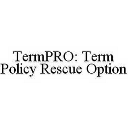 TERMPRO: TERM POLICY RESCUE OPTION