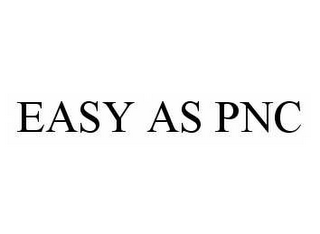 EASY AS PNC