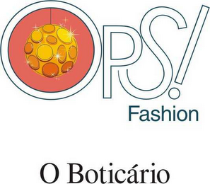 OPS! FASHION O BOTICÁRIO