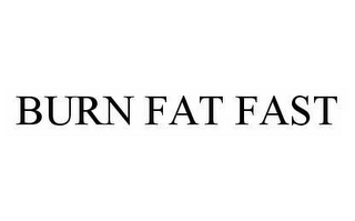 BURN FAT FAST