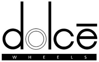 DOLCE WHEELS