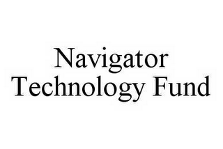 NAVIGATOR TECHNOLOGY FUND