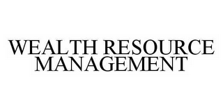 WEALTH RESOURCE MANAGEMENT