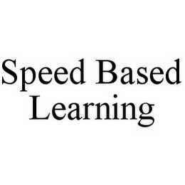 SPEED BASED LEARNING