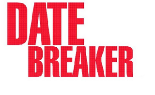 DATE BREAKER