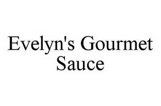 EVELYN'S GOURMET SAUCE