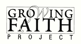 GROWING FAITH PROJECT