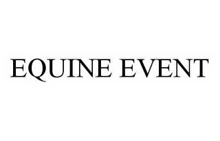 EQUINE EVENT