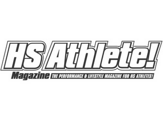 HS ATHLETE! MAGAZINE THE PERFORMANCE & LIFESTYLE MAGAZINE FOR HS ATHLETES!