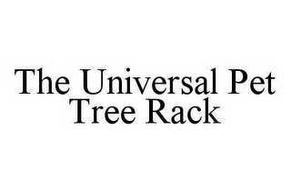 THE UNIVERSAL PET TREE RACK