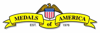 MEDALS OF AMERICA EST.  1976