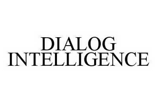 DIALOG INTELLIGENCE