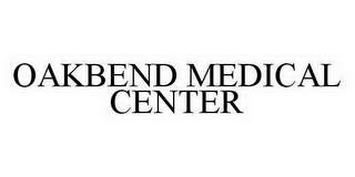 OAKBEND MEDICAL CENTER