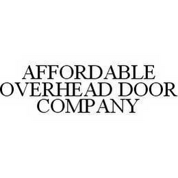 AFFORDABLE OVERHEAD DOOR COMPANY