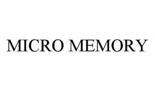 MICRO MEMORY