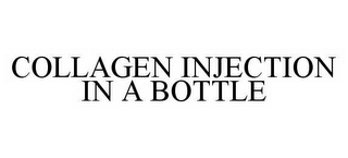 COLLAGEN INJECTION IN A BOTTLE