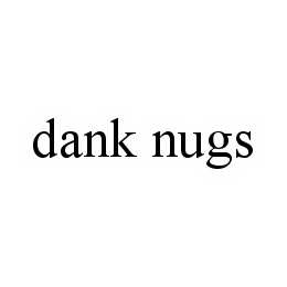 DANK NUGS