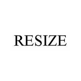 RESIZE