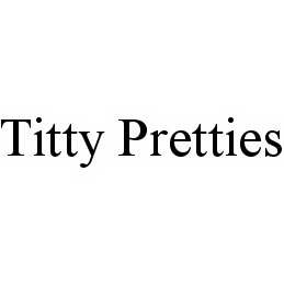 TITTY PRETTIES