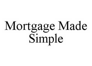 MORTGAGE MADE SIMPLE