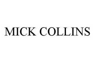 MICK COLLINS